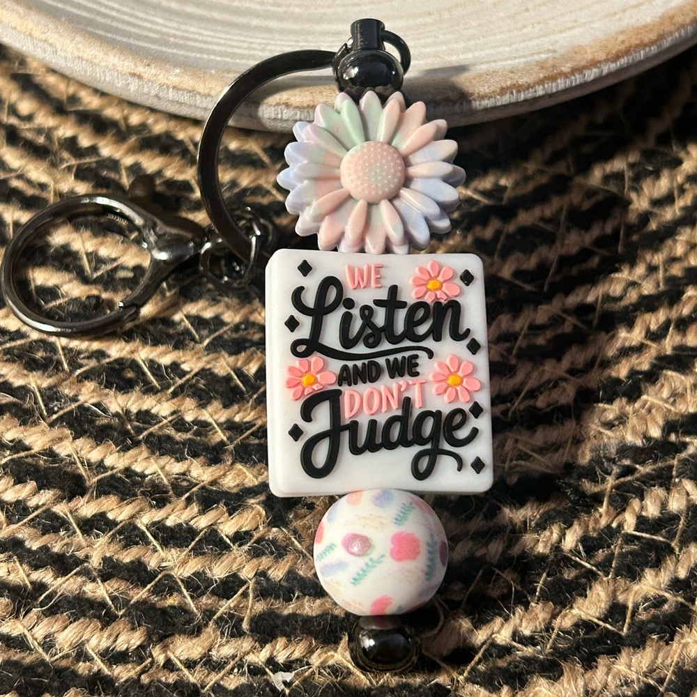 We Listen & We Don’t Judge Keychain